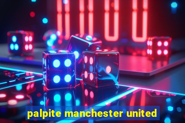 palpite manchester united